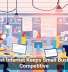 Why Fast Internet Keeps Small Businesses Competitive